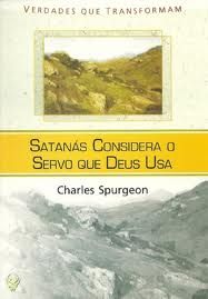 Satanás Considera o Servo que Deus Usa