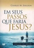 Em Seus Passos Que Faria Jesus